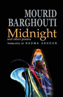 Midnight and Other Poems - Mourid Barghouti - cover