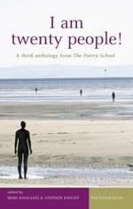 I am Twenty People!: A Third Anthology from the Poetry School
