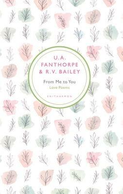 From Me to You: Love Poems - U. A. Fanthorpe,R. V. Bailey - cover