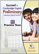 Succeed in Cambridge english: preliminary PET. 10 practice tests. Self study edition. Con CD Audio formato MP3. Con espansione online
