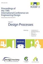 Proceedings of ICED13 Volume 1: Design Processes