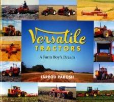 Versatile Tractors: A Farm Boy's Dream - Pakosh Jarrod - cover