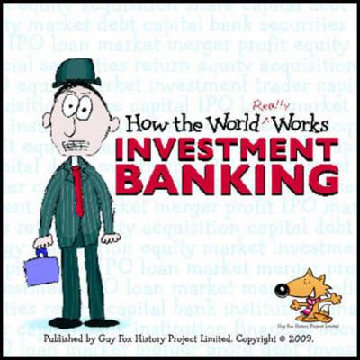 How the World Really Works: Investment Banking - cover