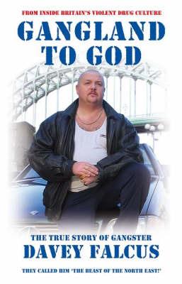 Gangland to God - Davey Falcus - cover
