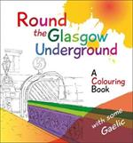 Round the Glasgow Underground: A Colouring Book