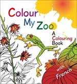 Colour My Zoo: A Colouring Book