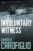 Involuntary Witness - Gianrico Carofiglio - cover