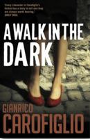 A Walk in the Dark - Gianrico Carofiglio - cover