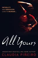 All Yours - Claudia Piñeiro - cover