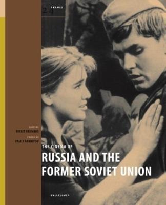 The Cinema of Russia and the Former Soviet Union - Birgit Beumers,Sergei Bodrov - cover