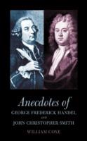 Anecdotes of George Frederick Handel and John Christopher Smith - William Coxe - cover