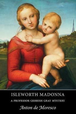 Isleworth Madonna - Anton De Moresco - cover