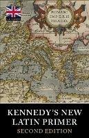 Kennedy's New Latin Primer - Benjamin Hall Kennedy - cover
