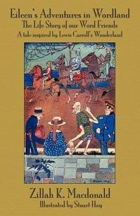 Eileen's Adventures in Wordland: The Life Story of Our Word Friends - Zillah Katherine Macdonald - cover