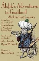 LoA K's Adventures in Goatland ( LoA K Ujy GigiAdegree SoagenliAiy): A Translation of Lewis Carroll's Alice's Adventures in Wonderland by RoaA WiAdegreez, Back-translated into English with a Glossary by Byron W. Sewell - Byron W Sewell - cover