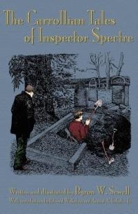 The Carrollian Tales of Inspector Spectre: R.I.P. (Restless in Pieces) and The Oxfordic Oracle - Byron W. Sewell,August A. Imholtz - cover