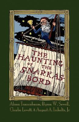 The Haunting of the Snarkasbord: A Portmanteau Inspired by Lewis Carroll's The Hunting of the Snark - Alison Tannenbaum,Byron W. Sewell,Charlie Lovett - cover