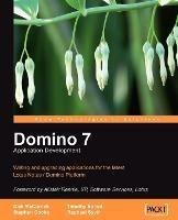 Domino 7 Application Development - Dick McCarrick,Stephen Cooke,Timothy Speed - cover