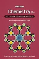 Catch Up Chemistry, second edition: For the Life and Medical Sciences - Mitch Fry,Elizabeth Page - cover