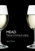 Mead: Making, Exhibiting & Judging