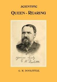 Scientific Queen Rearing - G M Doolittle - cover