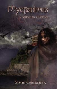 Mythanimus: A Collection of Stories - Storm Constantine - cover