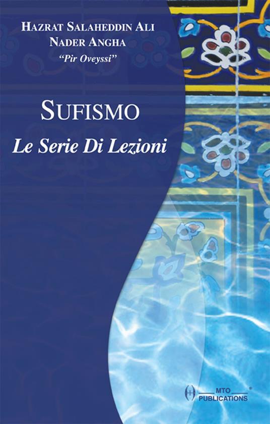 Sufismo. Le serie di lezioni - Angha Nader,Oveyssi Pir - copertina