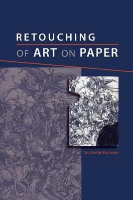 Retouching of Art on Paper - Tina Grette Poulsson - cover
