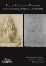 Italian Renaissance Drawings: Technical Examination and Analysis