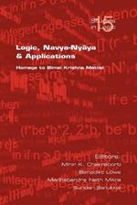 Logic, Navya-Nyaya and Its Applications: Homge to Bimal Krishna Chakraborty