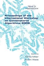 Proceedings of the International Workshop on Combinatorial Algorithms 2008