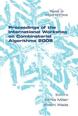 Proceedings of the International Workshop on Combinatorial Algorithms 2008 - cover