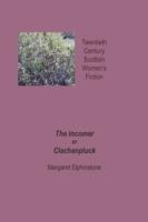 The Incomer or Clachanpluck - Margaret Elphinstone - cover