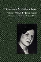 A Country Dweller's Years: Nature Writings - Jessie Kesson - cover
