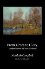 From Grace to Glory: Meditations on the Book of Psalms