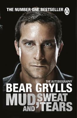 Mud, Sweat and Tears - Bear Grylls - cover