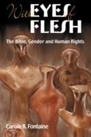 Eyes of Flesh: The Bible, Gender and Human Rights