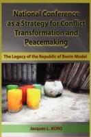 National Conference as a Strategy for Conflict Transformation and Peacemaking: The Legacy of the Republic of Benin Model (HB) - Jacques L. Koko - cover