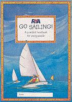 RYA Go Sailing: A Practical Guide for Young People - Claudia Myatt - cover