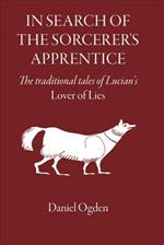 In Search of the Sorcerer's Apprentice: The Traditional Tales of Lucian's 