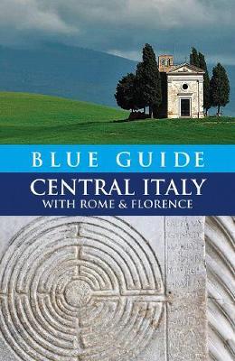 Blue Guide Central Italy with Rome and Florence - Ellen Grady,Alta Macadam - cover
