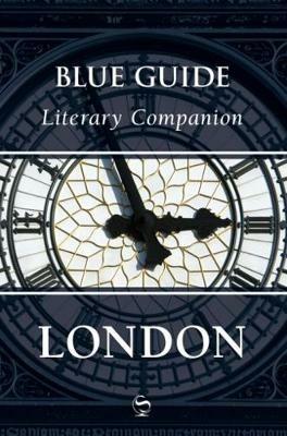 Blue Guide Literary Companion London - Robin Saikia - cover