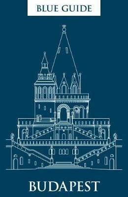 Blue Guide Budapest: 3rd Edition - Annabel Barber - cover