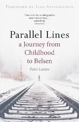 Parallel Lines: A Journey from Childhood to Belsen - Peter Lantos - cover