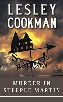 Murder in Steeple Martin: A Libby Sarjeant Murder Mystery - Lesley Cookman - cover