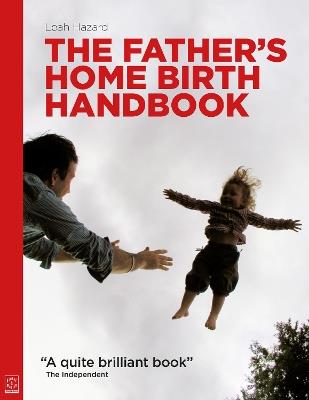 The Father's Home Birth Handbook - Leah Hazard - cover
