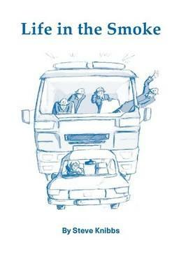 Life In The Smoke - Steve, Knibbs - cover