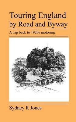 Touring England by Road and Byway - Sydney R Jones - cover