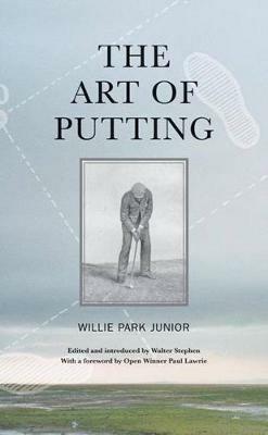 The Art of Putting - Willie Park Jr. - cover