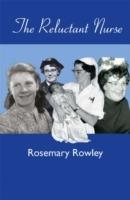 The Reluctant Nurse - Rosemary Rowley - cover